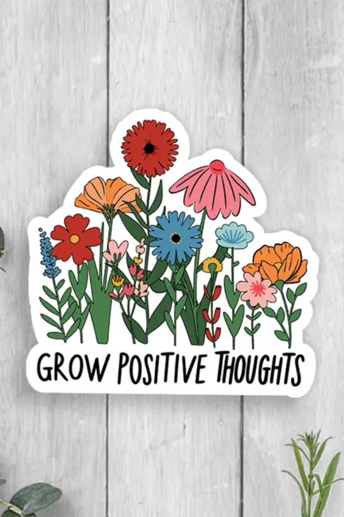 Grow Positive Thoughts Vinyl Sticker