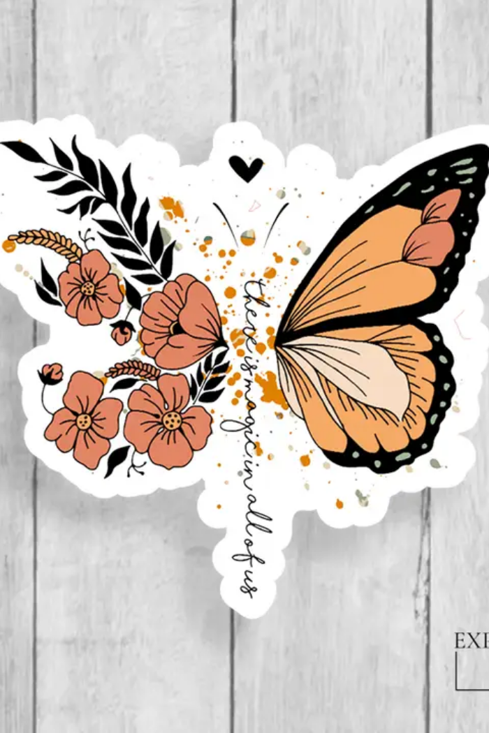 There Is Magic in All of Us Butterfly Vinyl Sticker